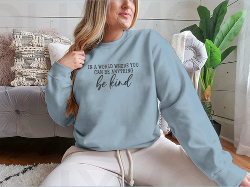 Be Kind Calligraphic Design for Sweatshirt MAEssence