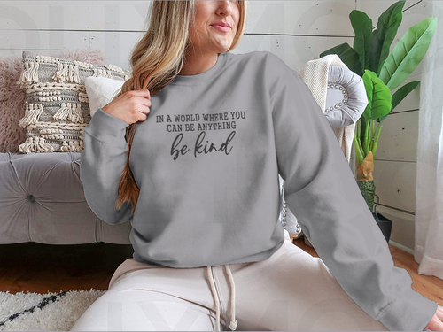 Be Kind Calligraphic Design for Sweatshirt MAEssence
